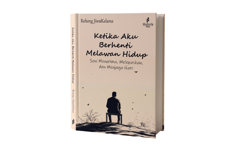 Cover buku Ketika Aku Berhenti Melawan Hidup
